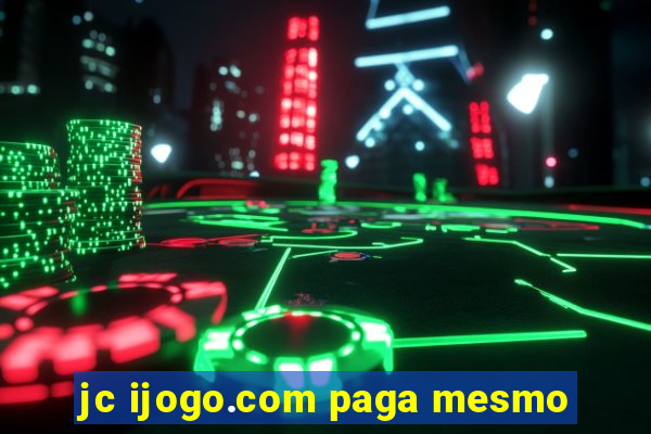 jc ijogo.com paga mesmo